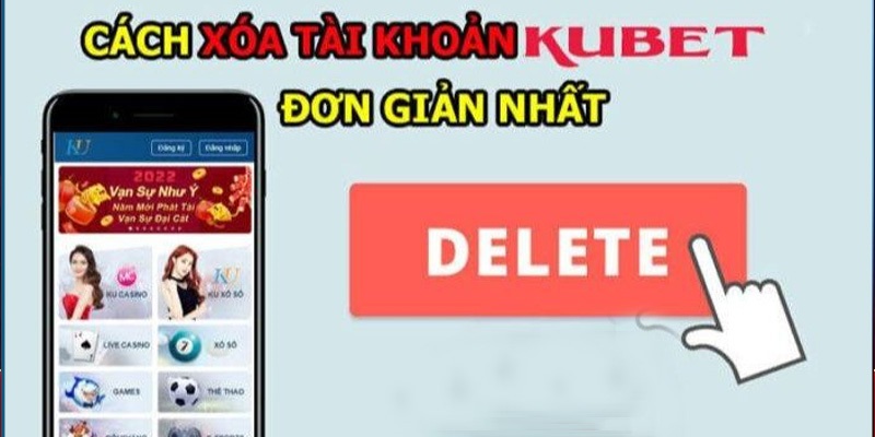 Hướng dẫn chi tiết cách xóa tài khoản KUBET